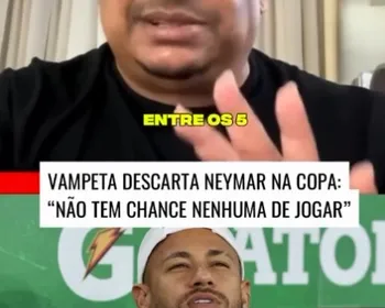Vampeta dispara sobre Neymar: 'Não tem condição nenhuma de jogar a Copa'