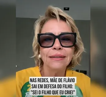 Nas redes, mãe de Flávio sai em defesa do filho: "Sei o filho que eu criei"