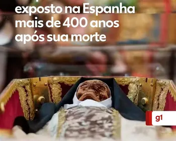 Corpo de santa é exposto na Espanha mais de 400 anos após sua morte