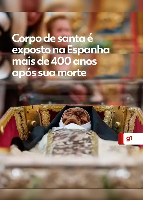 
			
				Corpo de santa é exposto na Espanha mais de 400 anos após sua morte
			
			