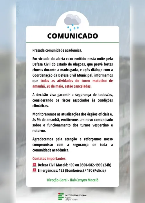 
			
				Ifal Maceió suspende atividades matutinas nesta terça (20) devido às fortes chuvas
			
			