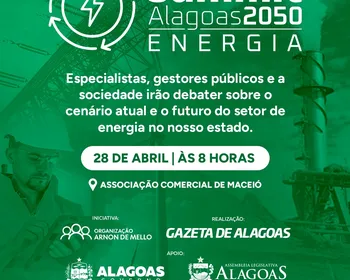 Gazeta promove Summit Energia no dia 28 e reúne autoridades e especialistas em Alagoas
