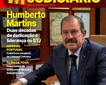 Ministro Humberto Martins será capa da primeira edição da Revista Manchete