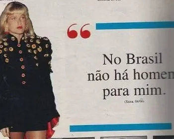 'No Brasil não há homem para mim': Xuxa revela a história por trás da famosa frase