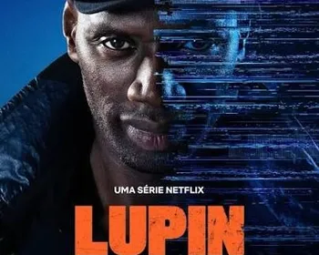 Lupin terá mais episódios? Veja como foi lançada a parte 4 na Netflix