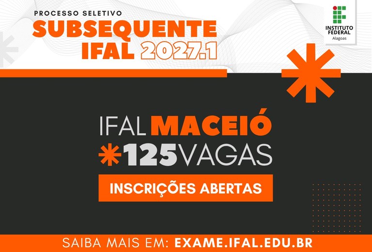 IFAL Maceió abre 125 vagas para cursos técnicos; veja como se inscrever