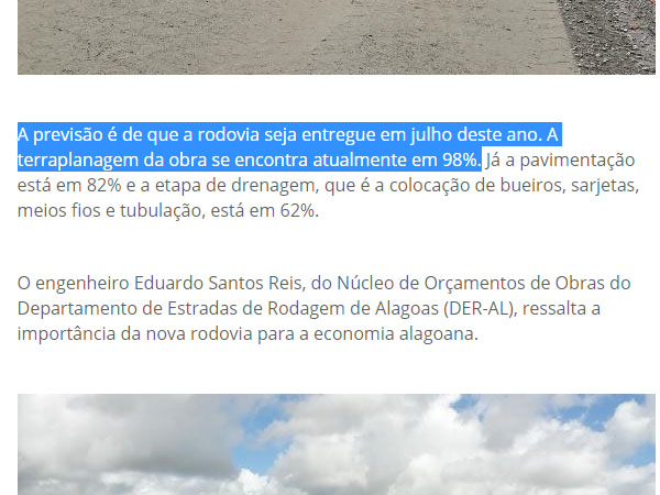 Matéria publicada no site oficial do governo revela que a data para a entrega da rodovia seria em ju