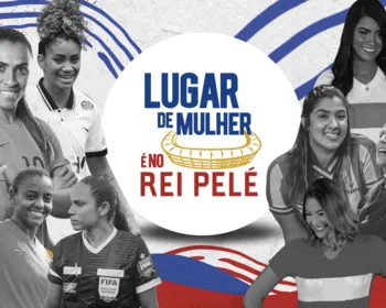 Selaj lança a campanha 'Lugar de Mulher é no Rei Pelé'