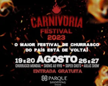 Carnivoria: Parque Shopping recebe maior festival de churrasco do país com entrada gratuita