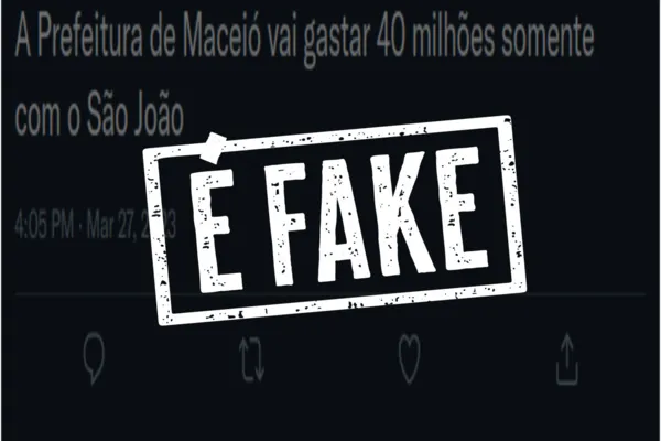 
				
					Prefeitura de Maceió vai gastar R$40 mi em festas de São João? É fake!
				
				